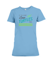 If You Dont Love Turtles Too Then We Have A Problem! Statement T-Shirt - Ocean Blue / S - Clothing turtles womens t-shirts