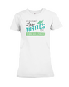 If You Dont Love Turtles Too Then We Have A Problem! Statement T-Shirt - White / S - Clothing turtles womens t-shirts