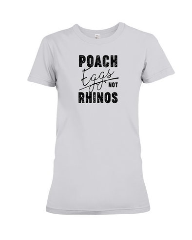 Poach Eggs Not Rhinos Statement T-Shirt - Design 1 - Athletic Heather / S - Clothing rhinos womens t-shirts
