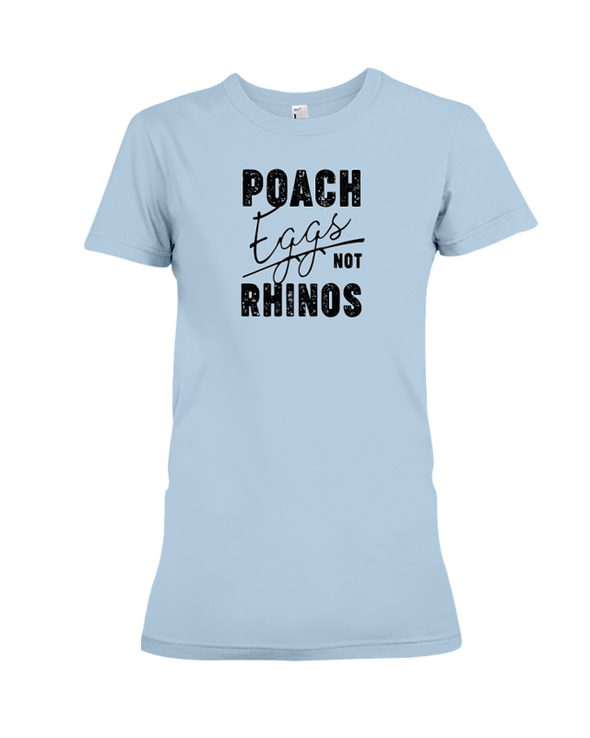 Poach Eggs Not Rhinos Statement T-Shirt - Design 1 - Baby Blue / S - Clothing rhinos womens t-shirts