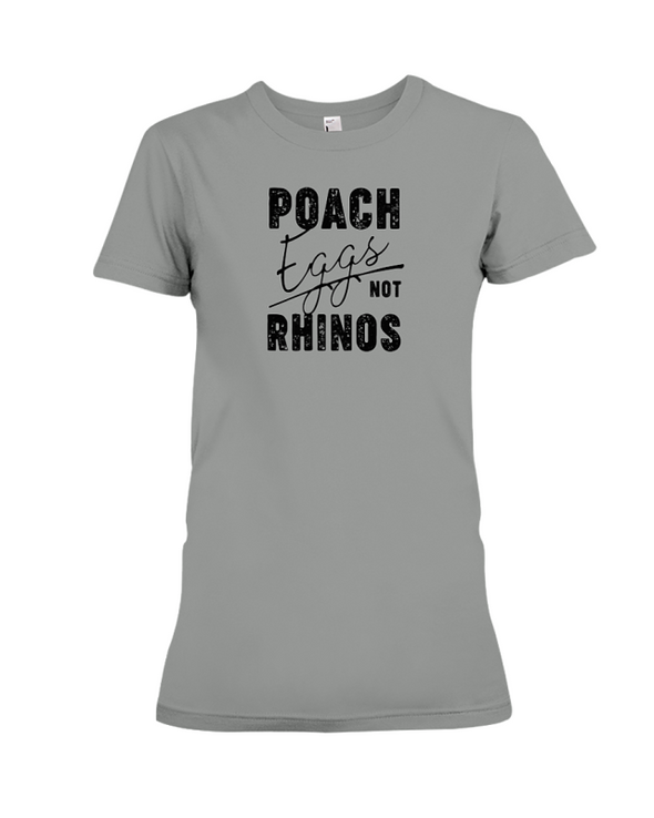 Poach Eggs Not Rhinos Statement T-Shirt - Design 1 - Deep Heather / S - Clothing rhinos womens t-shirts