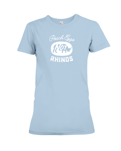 Poach Eggs Not Rhinos Statement T-Shirt - Design 2 - Baby Blue / S - Clothing rhinos womens t-shirts