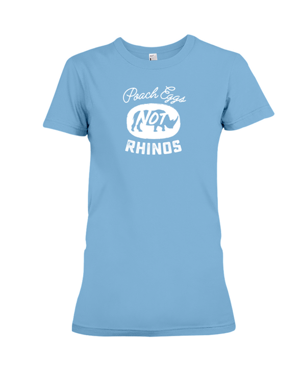 Poach Eggs Not Rhinos Statement T-Shirt - Design 2 - Ocean Blue / S - Clothing rhinos womens t-shirts